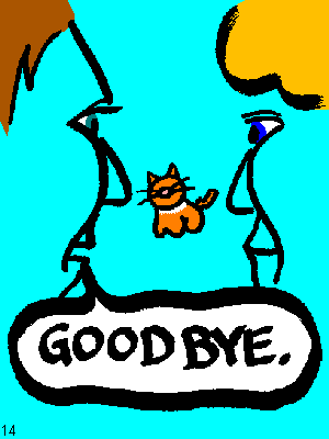 He: Goodbye.