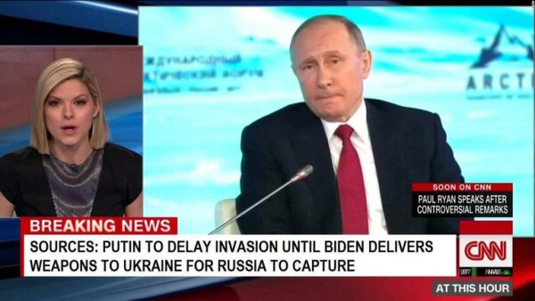 CNN: Putin to delay invasion until Biden delivers weapons to Ukraine for Russia to capture