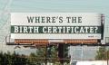 Billboard: Where's the Birth Certificate?