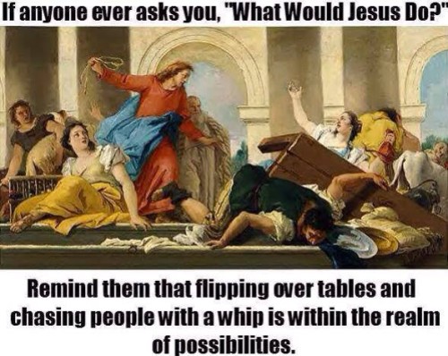 Jesus whipping & flipping
